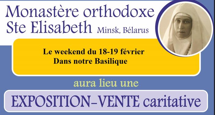 EXPOSITION-VENTE caritative – sœurs du Monastère orthodoxe Ste Elisabeth – 18 et 19 février