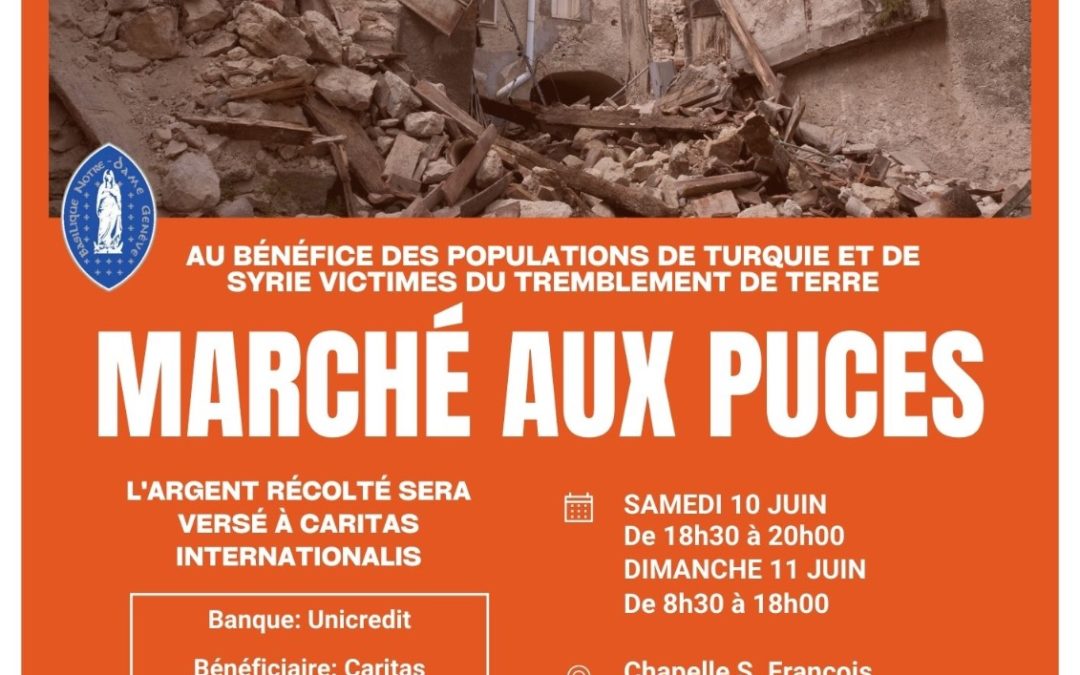 “Marché aux puces” – les 10 et 11 juin – en faveur des populations en Turquie et Syrie victimes du tremblement de terre